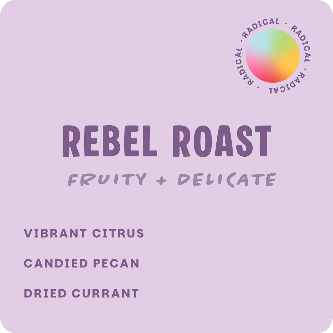 Rebel Roast
